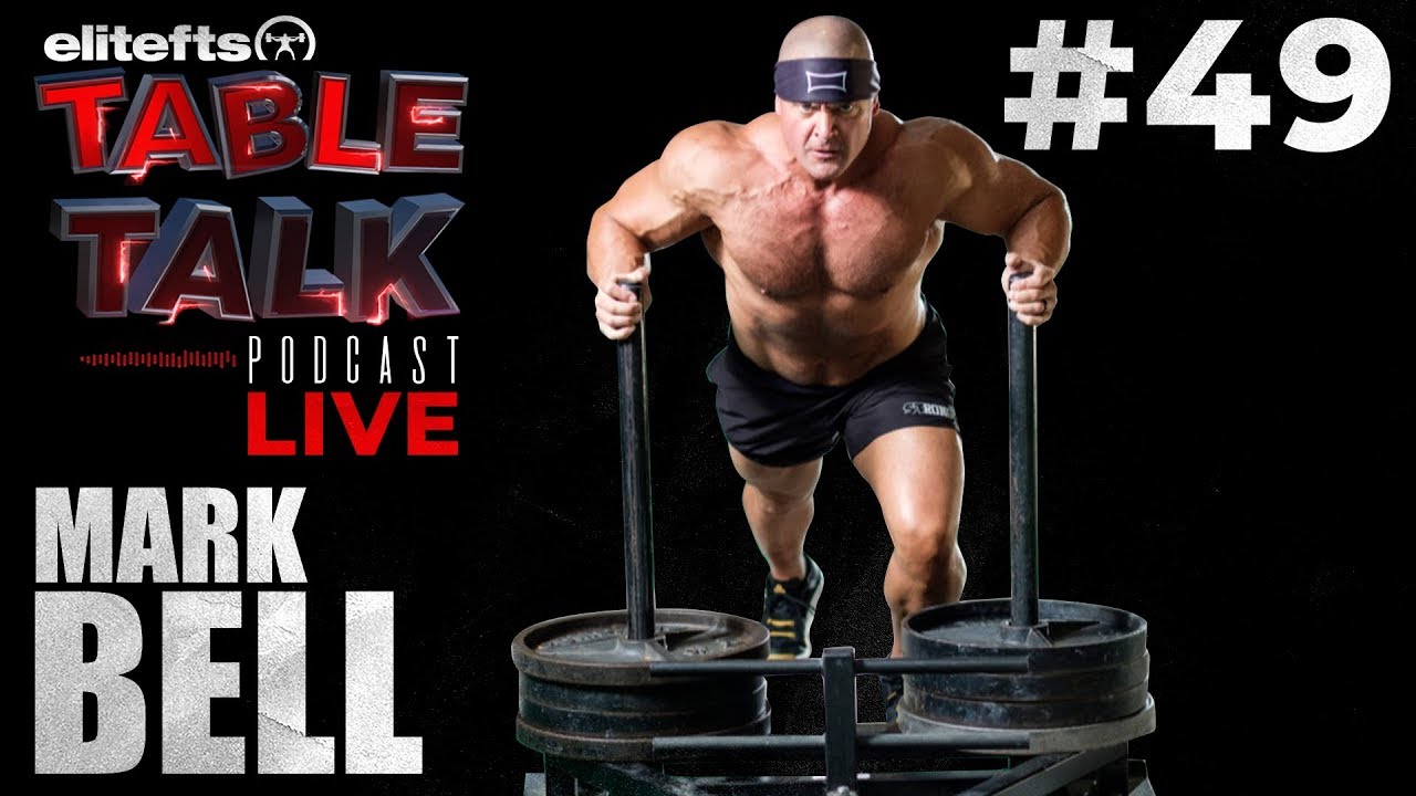 elitefts Table Talk Podcast #49 - Mark Bell | elitefts.com