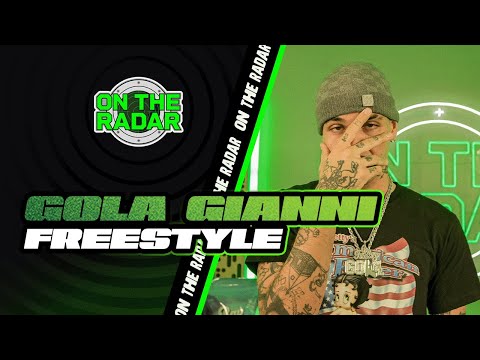 The Gola Gianni "On The Radar" Freestyle