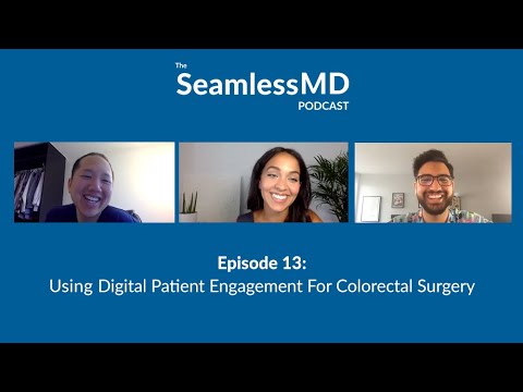 SeamlessMD Ep. 13 – Using Digital Patient Engagement for Colorectal Surgery