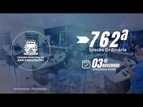762ºSESSÃO ORDINÁRIA - CAMÂRA MUNICIPAL DE ARICANDUVA