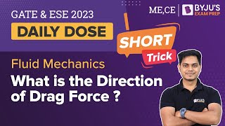 What is the Direction of Drag force? | Fluid Mechanics | GATE & ESE Mechanical (ME) / Civil(CE) Exam