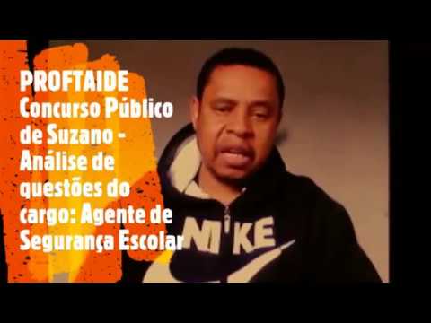 CONCURSO PÚBLICO DE SUZANO 2018: analise das questões para o cargo Agente de segurança escolar