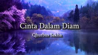 Download lagu Cinta Dalam Diam - Qhutbus Sakha. Lirik Lagu.Cintanya Sayyidatina Fatimah Azzahra&Ali Bin Abi Tholib mp3 Download lagu Cinta Dalam Diam - Qhutbus Sakha. Lirik Lagu.Cintanya Sayyidatina Fatimah Azzahra&Ali Bin Abi Tholib mp3