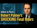 The Untold Truth About Robert Palmer’s Final Days