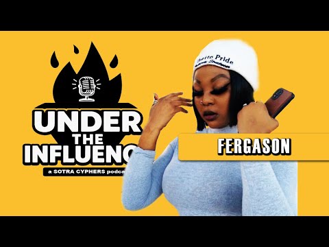 Under The Influence | EP 001 - Fergason #SotraCyphers