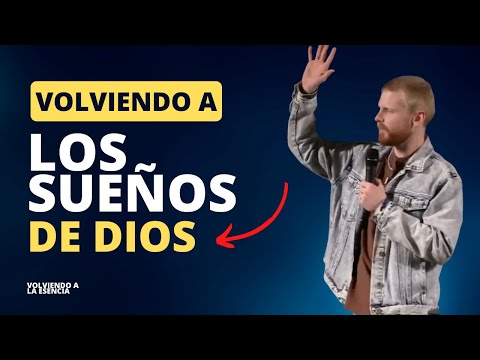 Cómo vivir los sueños de Dios?