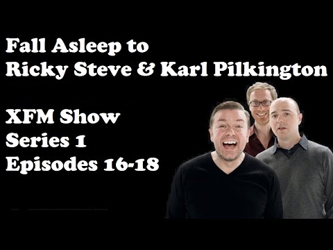 🔴Fall Asleep to Ricky Gervais Steve Merchant And Karl Pilkington XFM Show   Series 1 Episodes 16-18