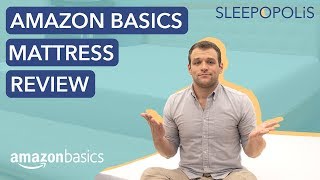 AmazonBasics Mattress Review - Does The Comfort Match Convenience?