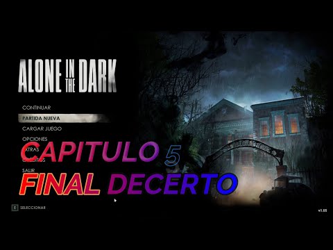 FINAL DECERTO | ALONE IN THE DARK | GAMEPLAY EN ESPAÑOL | EMILY - CAPÍTULO  5