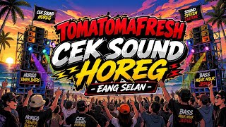 Download lagu DJ TOMA TOMA FRESH - CEK SOUND HOREG - EANG SELAN mp3 Download lagu DJ TOMA TOMA FRESH - CEK SOUND HOREG - EANG SELAN mp3