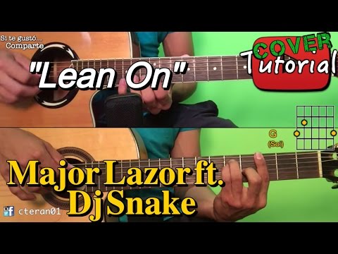 Lean On - Major Lazer ft. Dj Snake Tutorial/Cover Guitar