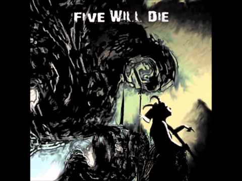 Five Will Die - 'Great Minds And Fools'