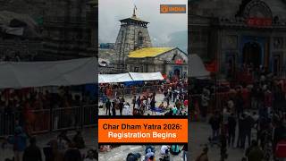 Char Dham Yatra 2026: Registration Begins