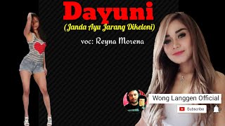 Download lagu Dayuni (Janda Ayu Jarang Dikeloni) Remix_Reyna Morena mp3