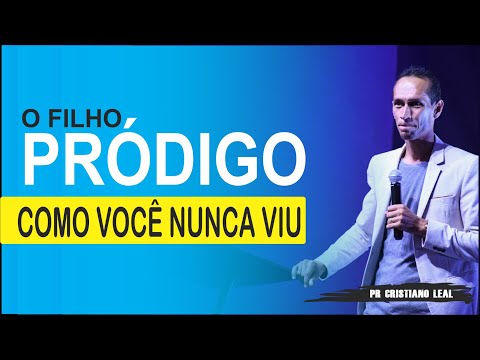 O FILHO PRÓDIGO COMO VOCÊ NUNCA VIU