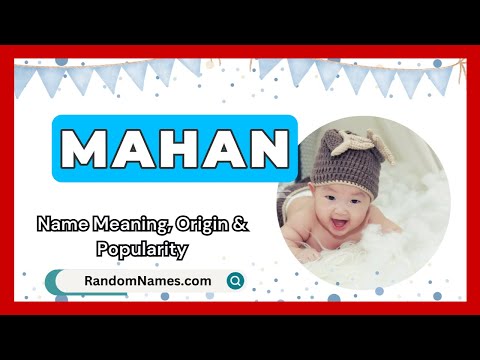 Mahan - Baby Boy Name Meaning, Origin & Popularity - RandomNames.com