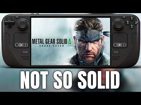 Metal Gear Solid Delta Δ Snake Eater on Steam Deck OLED isn't SOLID... it's LIQUID!