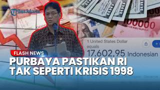 IHSG ANJLOK & Rupiah Melemah, Purbaya Pastikan RI Tak Seperti Krisis 1998