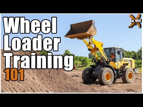 How to Operate a Wheel Loader (ep. 065)