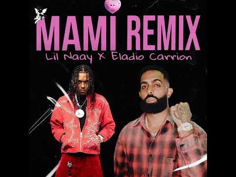 Eladio Carrion ft lil naay .mami remix