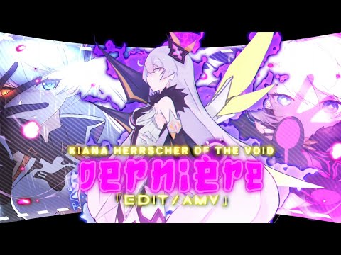 kiana herrscher of the void-Kiana: Dernière=[EDIT/AMV]|4K