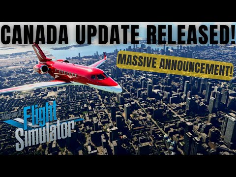 WORLD UPDATE 11 RELEASED [CANADA!] + HUGE ANNOUNCEMENT! ► MICROSOFT FLIGHT SIMULATOR 2020 [LATEST]