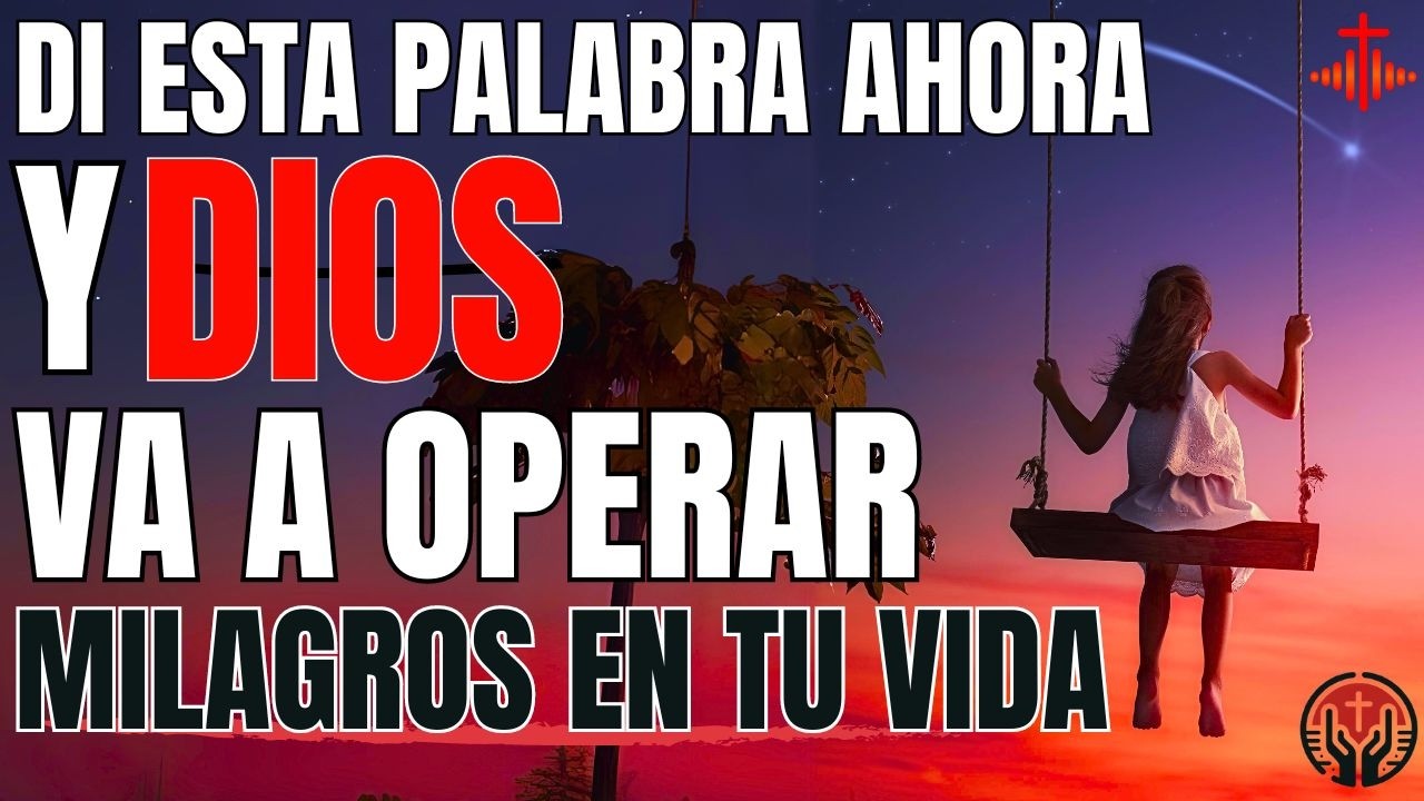 ESTA PALABRA SAGRADA DE DIOS VA A TRAER RENOVACIÓN Y MILAGROS A TU VIDA | Devocional | Inspiración