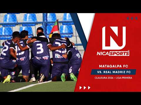 📡 EN VIVO - Liga Primera ⚽ Matagalpa FC 🆚 Real Madriz | Torneo Clausura 2026 - Jornada 12