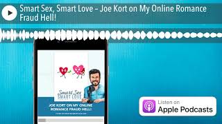 Smart Sex, Smart Love – Joe Kort on My Online Romance Fraud Hell!