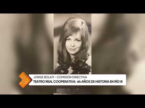 Teatro Real Cooperativa 64 años de historia en Río III, Jorge Bolati