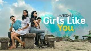 &quot;Girls Like You&quot; - Maroon 5 - ONE TAKE COVER (Sejal Kumar, Illiyana, Antareep, Surya)