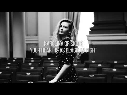 Karolina Griškutė - Your Heart Is As Black As Night (cover)