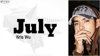 Kris Wu -JULY (Lyrics)