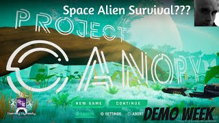 Project Canopy! ~ Demo Week W/Geek ~ Alien Jungle Survival, Open World Crafting.