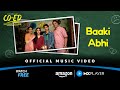 Baaki Abhi | CO-ED | Official Music Video