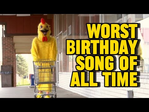 WORST Birthday Song Of All Time