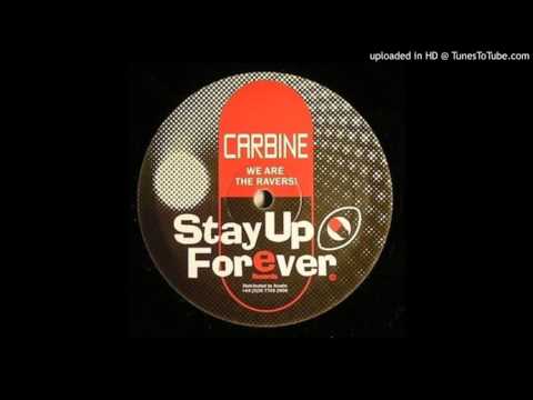Carbine - We Are The Ravers PT1 (Stay Up All Night Mix)