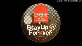 Carbine - We Are The Ravers PT1 (Stay Up All Night Mix)