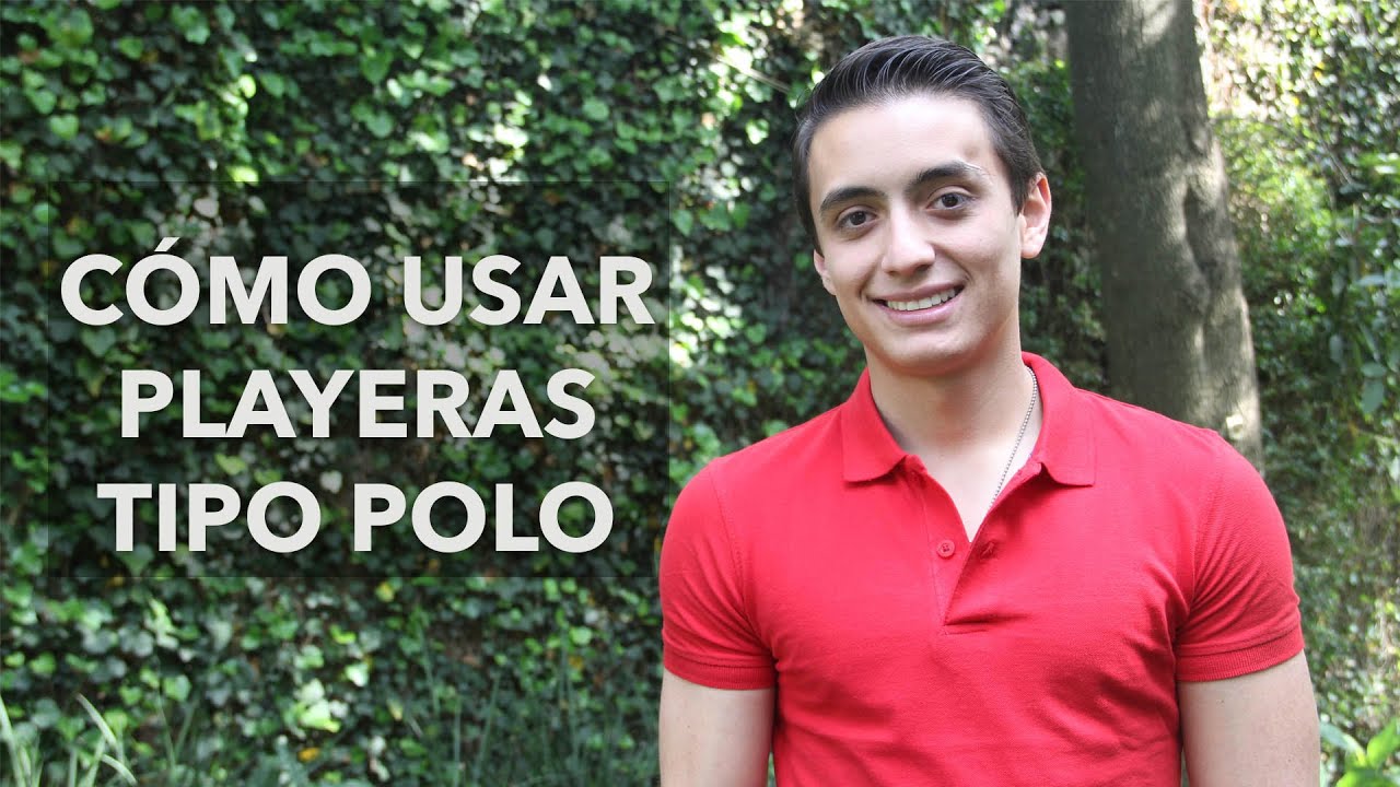 Cómo usar playeras tipo polo | Humberto Gutiérrez