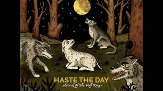 Haste The Day - Crush Resistance [Attack Of The Wolf King Album]