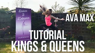 Dance Tutorial 'Kings & Queens' Ava Max || Dance 2 Enhance Fitness