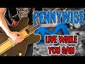 Pennywise - Live While You Can Guitar Cover 1080P