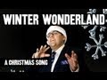 Winter Wonderland - A Christmas Song 