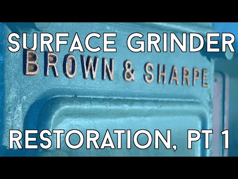 Restoring a Browne & Sharpe Surface Grinder, Part 1