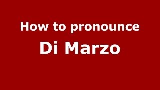 How to pronounce Di Marzo