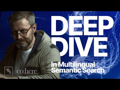 DEEP DIVE into multilingual SEMANTIC SEARCH in 15 min