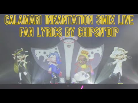 Calamari Inkantation 3MIX LIVE | Lyrics (My Fan Made Lyrics) MV ~ Splatoon 3