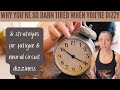 Why you're so tired when you're dizzy & strategies for fatigue with chronic dizziness