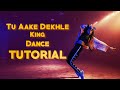 Tu Aake Dekhle - King | DANCE TUTORIAL | Shaani