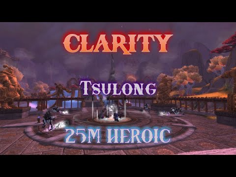 Clarity First Kill - Tsulong 25 HC - Stormforge Mistblade